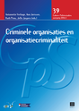 39. Criminele organisaties en organisatiecriminaliteit