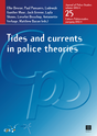 25. Tides and currents in police theories